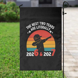 The Next Two Years Are Literally 6 7 Garden Flag Funny 2026 2027 Meme Dabbing Boy Retro TS02 Print Your Wear