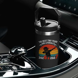 The Next Two Years Are Literally 6 7 Flip Straw Tumbler Funny 2026 2027 Meme Dabbing Boy Retro TS02 Print Your Wear