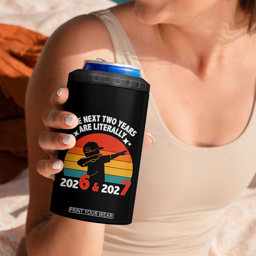 The Next Two Years Are Literally 6 7 4 in 1 Can Cooler Tumbler Funny 2026 2027 Meme Dabbing Boy Retro TS02 Print Your Wear