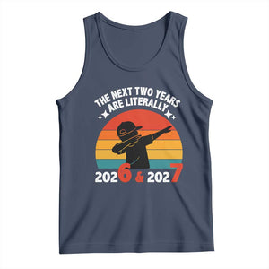 The Next Two Years Are Literally 6 7 Tank Top Funny 2026 2027 Meme Dabbing Boy Retro TS02 Navy Print Your Wear