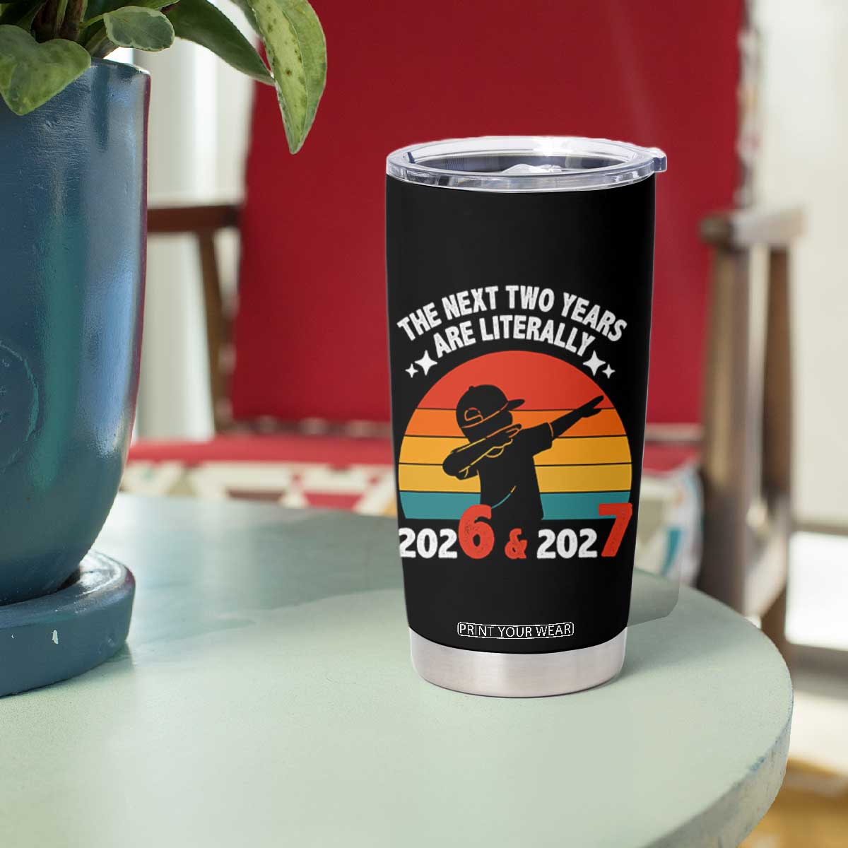 The Next Two Years Are Literally 6 7 Tumbler Cup Funny 2026 2027 Meme Dabbing Boy Retro TS02 Print Your Wear