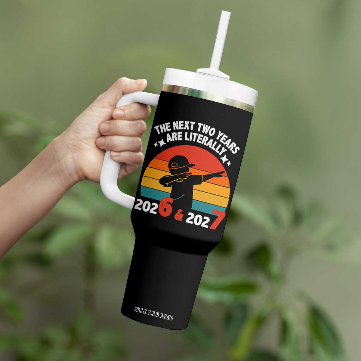 The Next Two Years Are Literally 6 7 Tumbler With Handle Funny 2026 2027 Meme Dabbing Boy Retro TS02 Print Your Wear