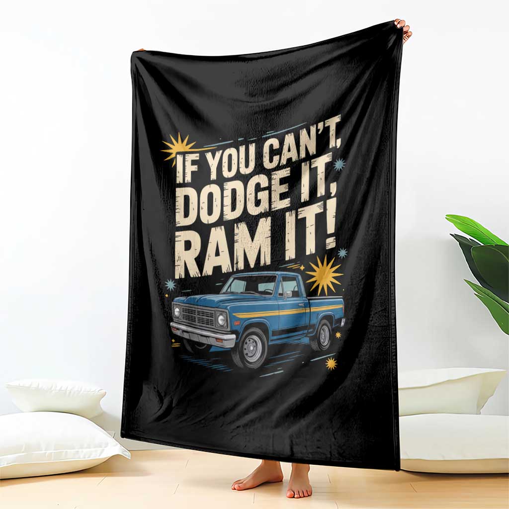 If You Cant Dodge It Ram It Funny Truck Meme Throw Blanket for Gearheads Country Road Warriors TS02 Print Your Wear