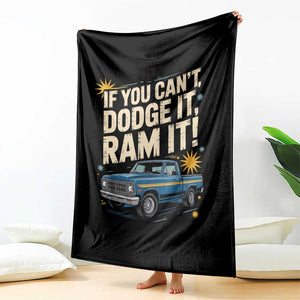 If You Cant Dodge It Ram It Funny Truck Meme Throw Blanket for Gearheads Country Road Warriors TS02 Print Your Wear