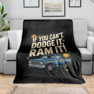 If You Cant Dodge It Ram It Funny Truck Meme Throw Blanket for Gearheads Country Road Warriors TS02 Print Your Wear