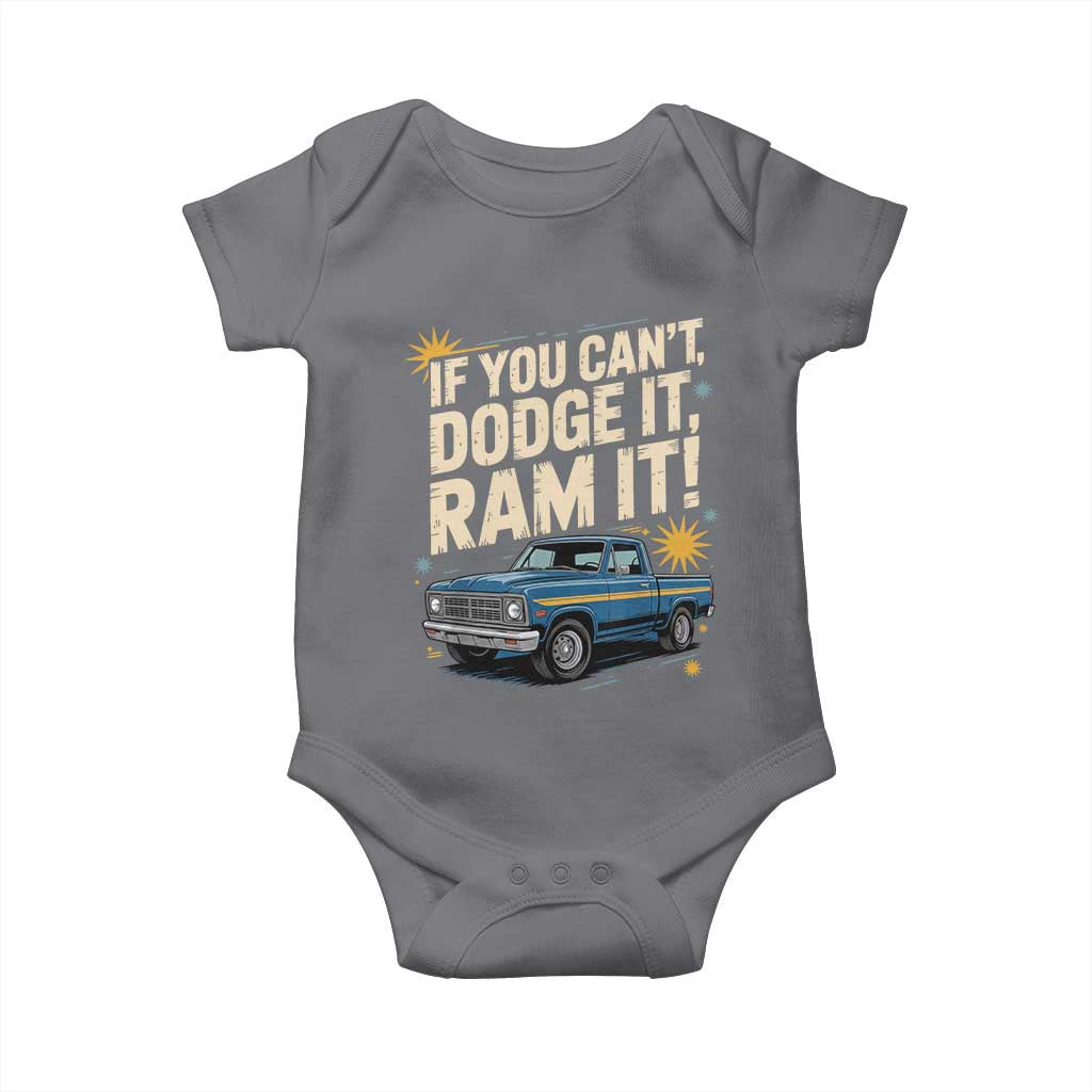 If You Cant Dodge It Ram It Funny Truck Meme Baby Onesie for Gearheads Country Road Warriors TS02 Charcoal Print Your Wear