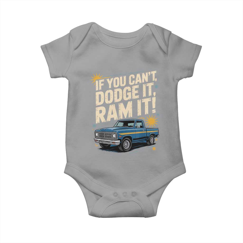If You Cant Dodge It Ram It Funny Truck Meme Baby Onesie for Gearheads Country Road Warriors TS02 Sport Gray Print Your Wear