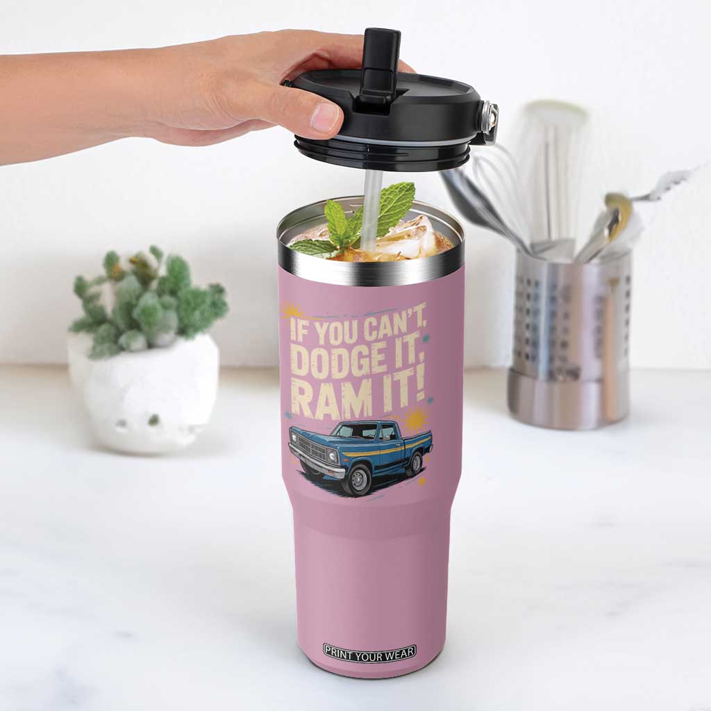If You Cant Dodge It Ram It Funny Truck Meme Flip Straw Tumbler for Gearheads Country Road Warriors TS02 One Size: 30 oz Light Pink Print Your Wear