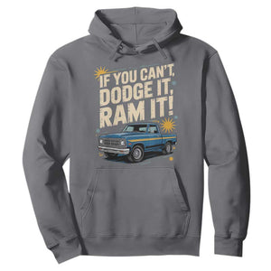 If You Cant Dodge It Ram It Funny Truck Meme Hoodie for Gearheads Country Road Warriors TS02 Charcoal Print Your Wear