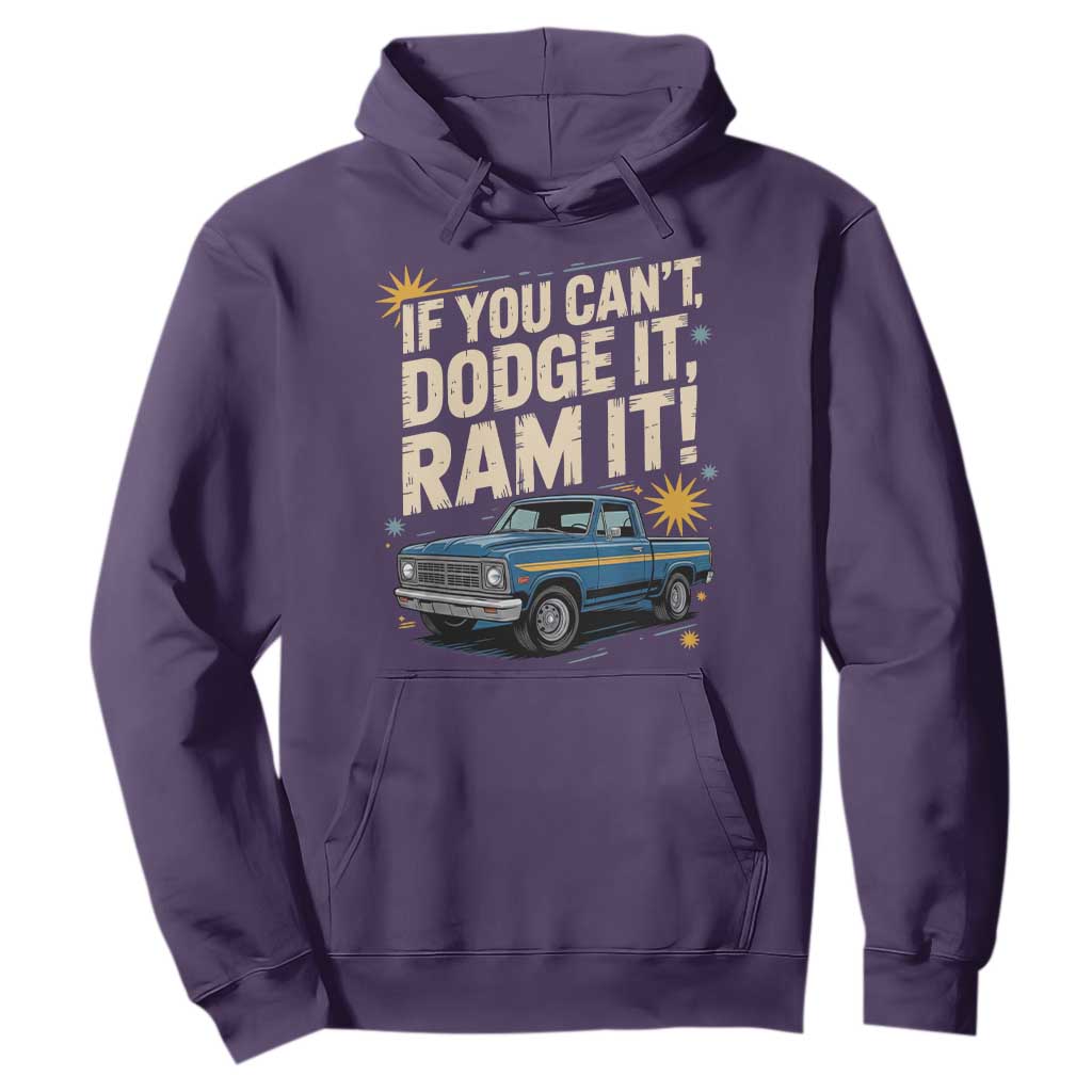 If You Cant Dodge It Ram It Funny Truck Meme Hoodie for Gearheads Country Road Warriors TS02 Purple Print Your Wear