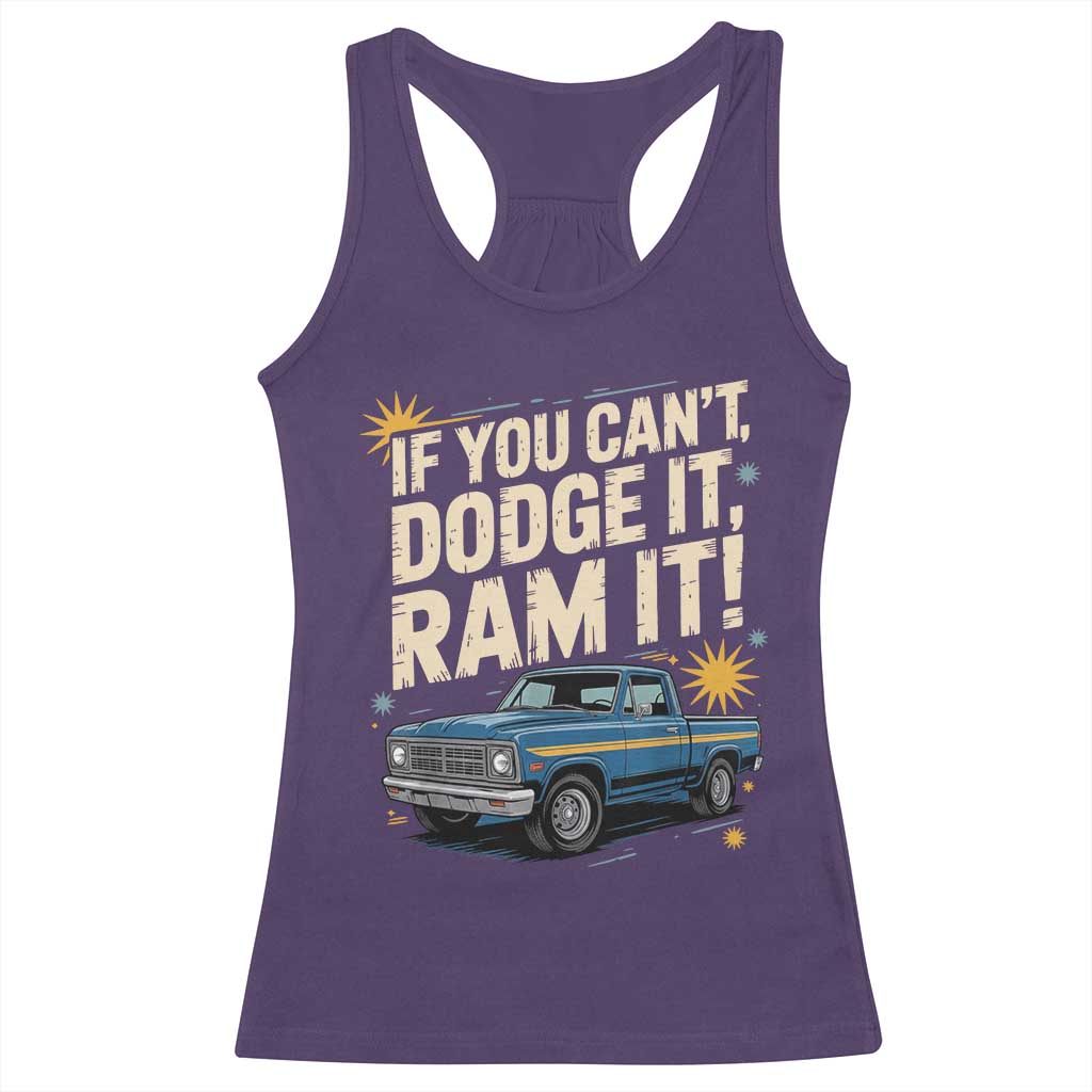 If You Cant Dodge It Ram It Funny Truck Meme Racerback Tank Top for Gearheads Country Road Warriors TS02 Purple Print Your Wear