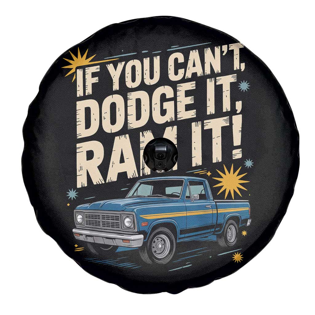 If You Cant Dodge It Ram It Funny Truck Meme Spare Tire Cover for Gearheads Country Road Warriors TS02 Print Your Wear