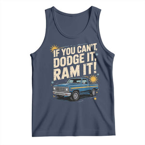 If You Cant Dodge It Ram It Funny Truck Meme Tank Top for Gearheads Country Road Warriors TS02 Navy Print Your Wear
