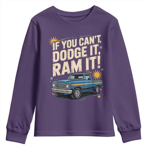 If You Cant Dodge It Ram It Funny Truck Meme Youth Sweatshirt for Gearheads Country Road Warriors TS02 Purple Print Your Wear
