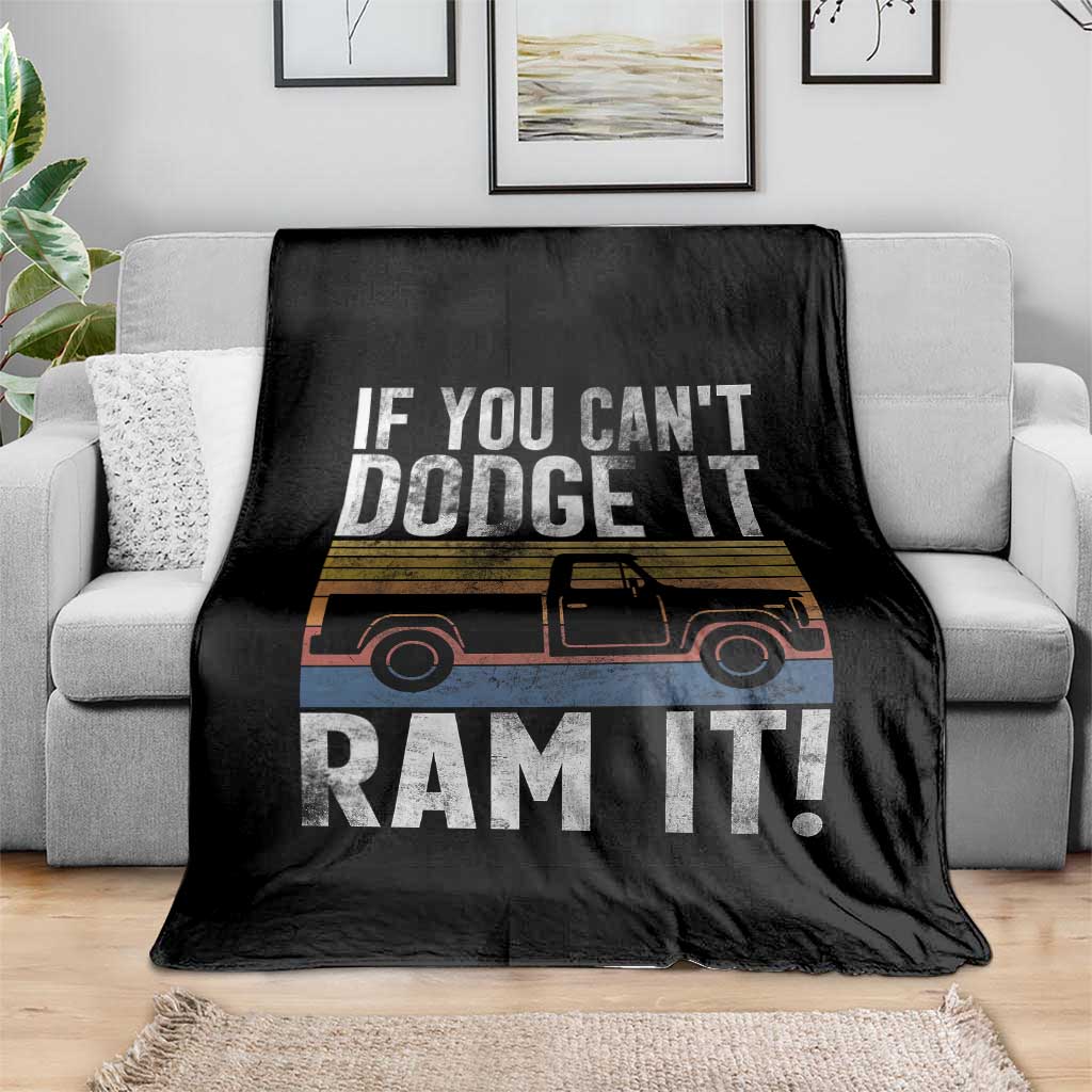 If You Cant Dodge It Ram It Retro Truck Meme Throw Blanket for Gearheads Country Road Warriors TS02 Print Your Wear