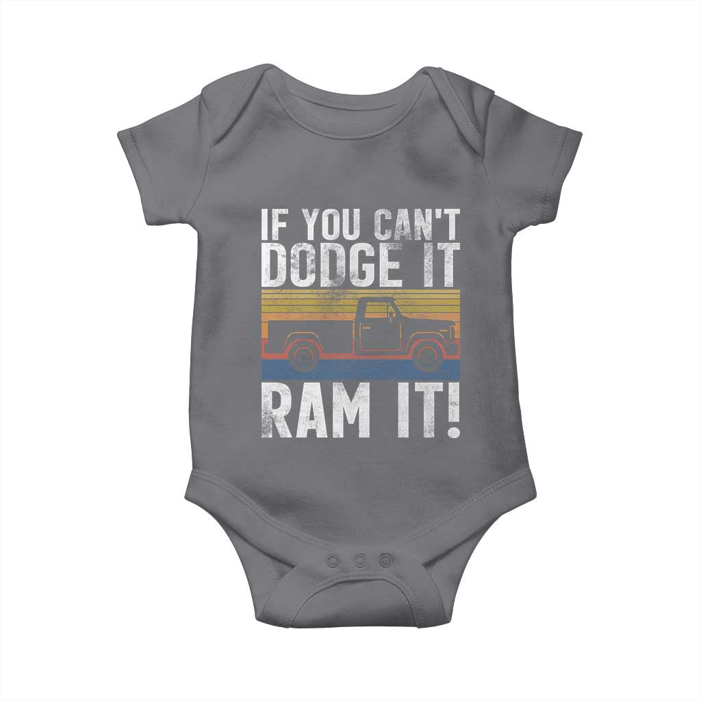 If You Cant Dodge It Ram It Retro Truck Meme Baby Onesie for Gearheads Country Road Warriors TS02 Charcoal Print Your Wear