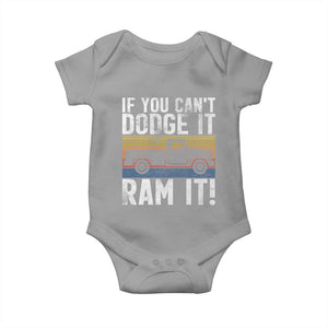 If You Cant Dodge It Ram It Retro Truck Meme Baby Onesie for Gearheads Country Road Warriors TS02 Sport Gray Print Your Wear