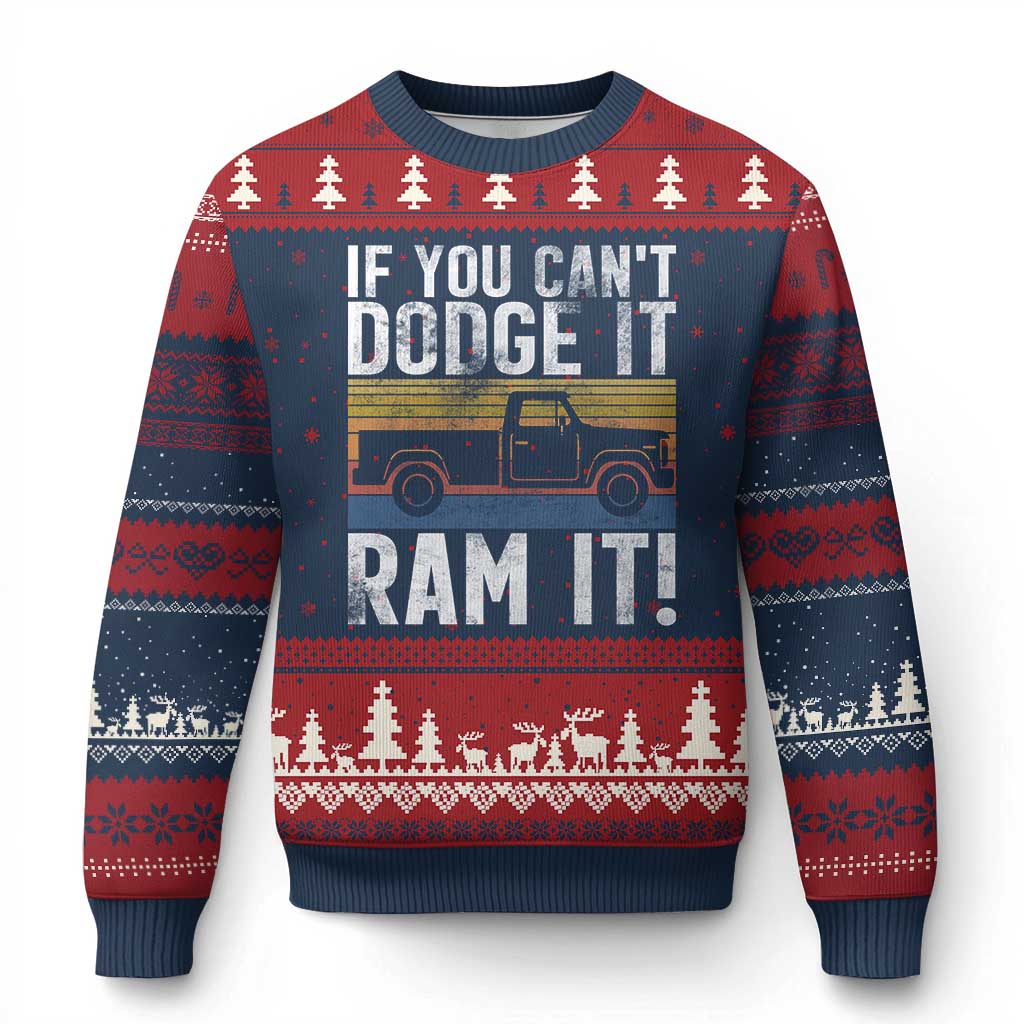 If You Cant Dodge It Ram It Retro Truck Meme Ugly Christmas Sweater for Gearheads Country Road Warriors TS02 Navy Red Print Your Wear