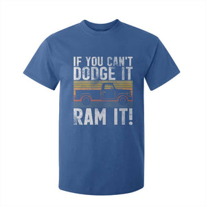 If You Cant Dodge It Ram It Retro Truck Meme T Shirt For Kid for Gearheads Country Road Warriors TS02 Royal Blue Print Your Wear