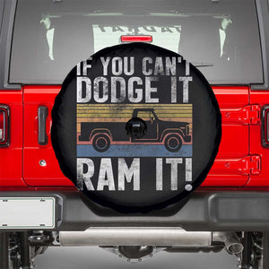 If You Cant Dodge It Ram It Retro Truck Meme Spare Tire Cover for Gearheads Country Road Warriors TS02 Black Print Your Wear