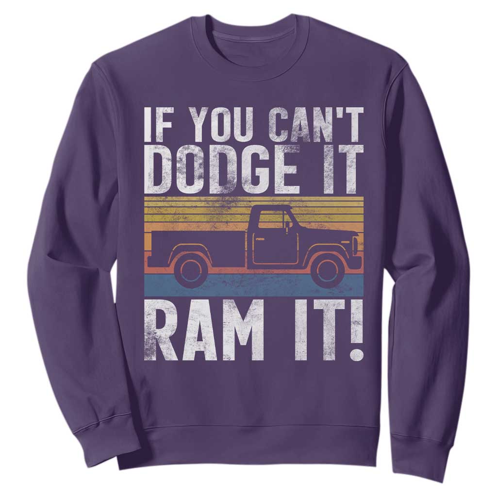 If You Cant Dodge It Ram It Retro Truck Meme Sweatshirt for Gearheads Country Road Warriors TS02 Purple Print Your Wear