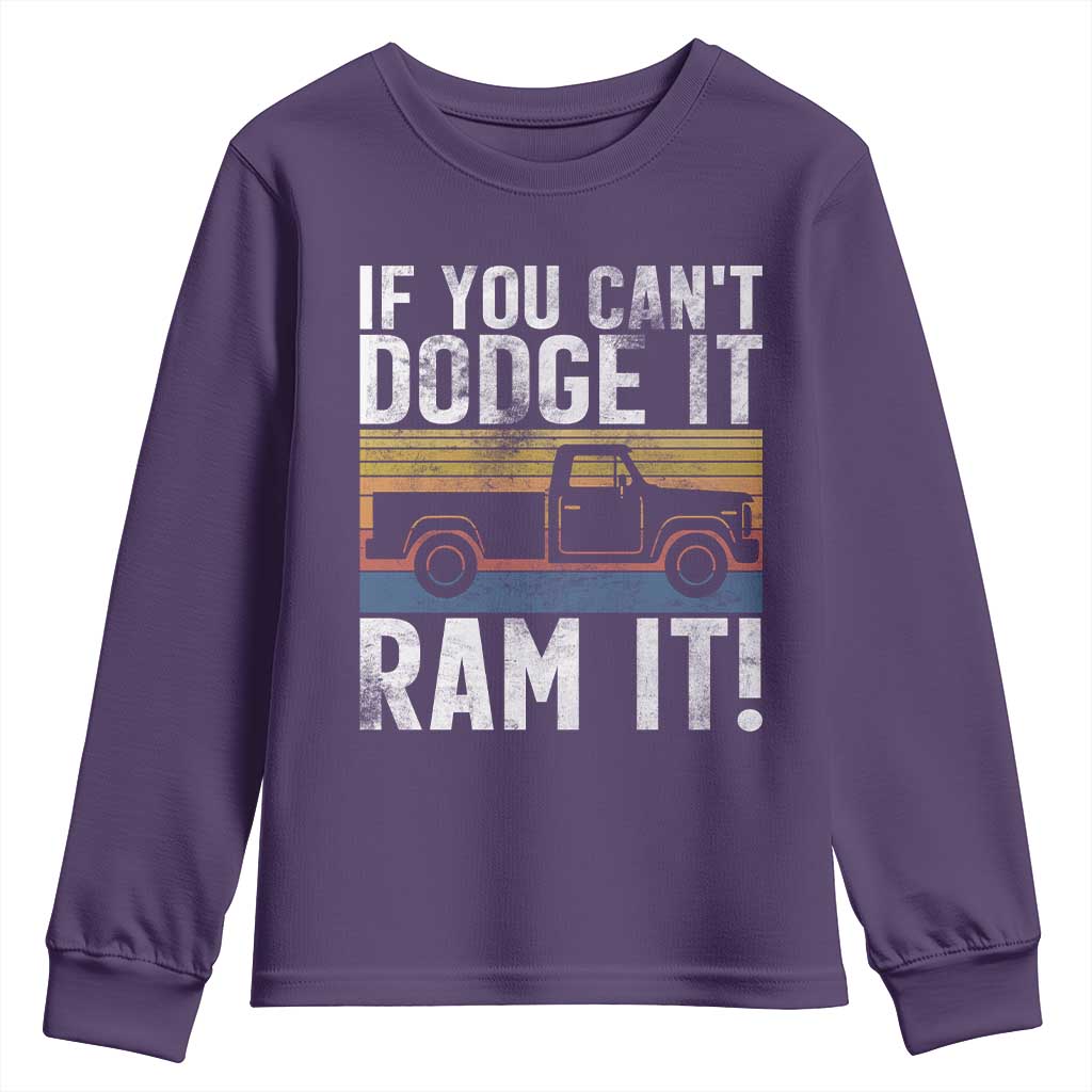 If You Cant Dodge It Ram It Retro Truck Meme Youth Sweatshirt for Gearheads Country Road Warriors TS02 Purple Print Your Wear