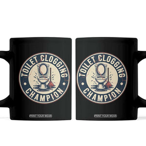 Funny Toilet Clogging Champion Badge Meme Coffee Mug for Poop Legends Gut Bomb Gladiators TS02 Black Print Your Wear
