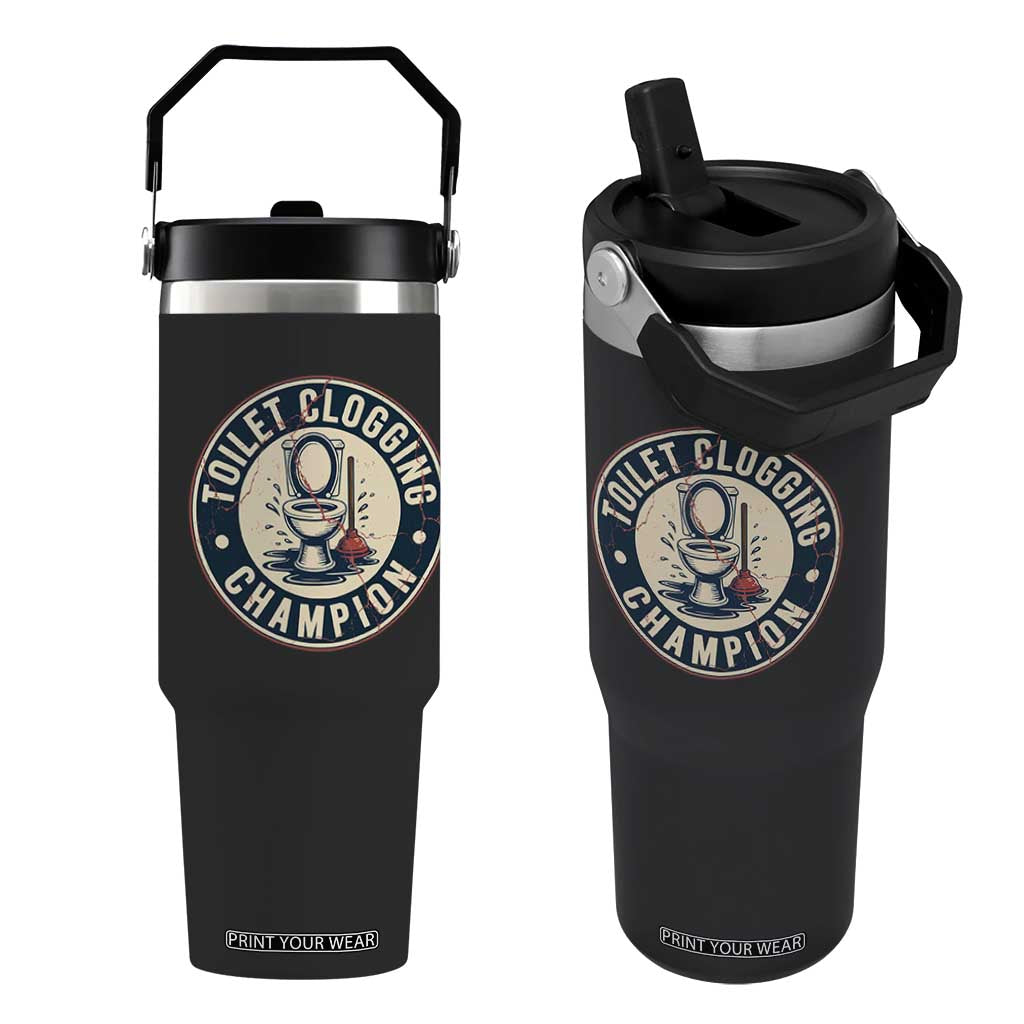 Funny Toilet Clogging Champion Badge Meme Flip Straw Tumbler for Poop Legends Gut Bomb Gladiators TS02 One Size: 30 oz Black Print Your Wear