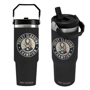 Funny Toilet Clogging Champion Badge Meme Flip Straw Tumbler for Poop Legends Gut Bomb Gladiators TS02 One Size: 30 oz Black Print Your Wear