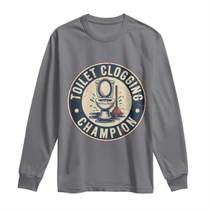 Funny Toilet Clogging Champion Badge Meme Long Sleeve Shirt for Poop Legends Gut Bomb Gladiators TS02 Charcoal Print Your Wear