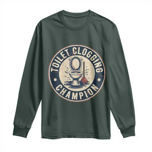 Funny Toilet Clogging Champion Badge Meme Long Sleeve Shirt for Poop Legends Gut Bomb Gladiators TS02 Dark Forest Green Print Your Wear