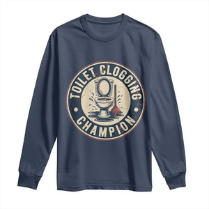Funny Toilet Clogging Champion Badge Meme Long Sleeve Shirt for Poop Legends Gut Bomb Gladiators TS02 Navy Print Your Wear