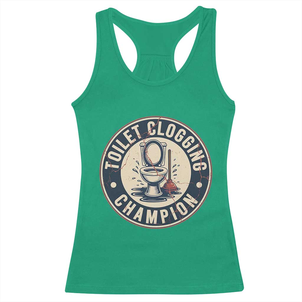 Funny Toilet Clogging Champion Badge Meme Racerback Tank Top for Poop Legends Gut Bomb Gladiators TS02 Irish Green Print Your Wear