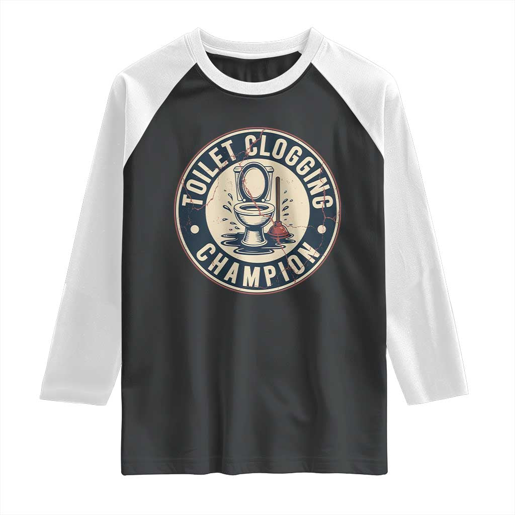 Funny Toilet Clogging Champion Badge Meme Raglan Shirt for Poop Legends Gut Bomb Gladiators TS02 Black White Print Your Wear