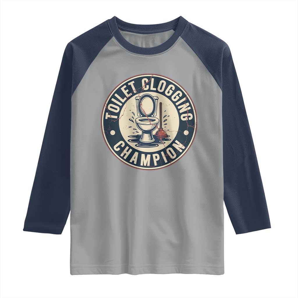 Funny Toilet Clogging Champion Badge Meme Raglan Shirt for Poop Legends Gut Bomb Gladiators TS02 Sport Gray Navy Print Your Wear