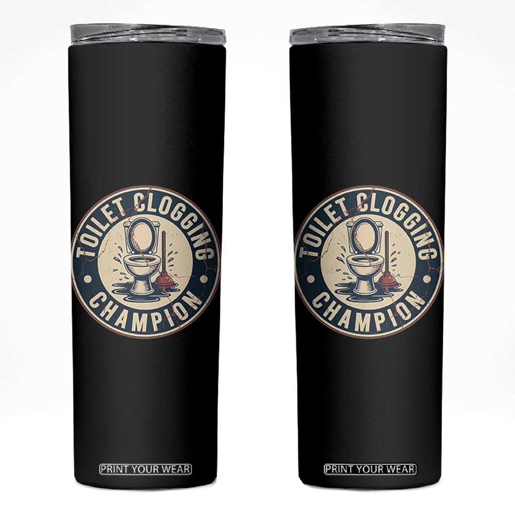 Funny Toilet Clogging Champion Badge Meme Skinny Tumbler for Poop Legends Gut Bomb Gladiators TS02 Black Print Your Wear