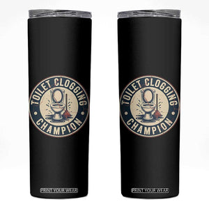 Funny Toilet Clogging Champion Badge Meme Skinny Tumbler for Poop Legends Gut Bomb Gladiators TS02 Black Print Your Wear