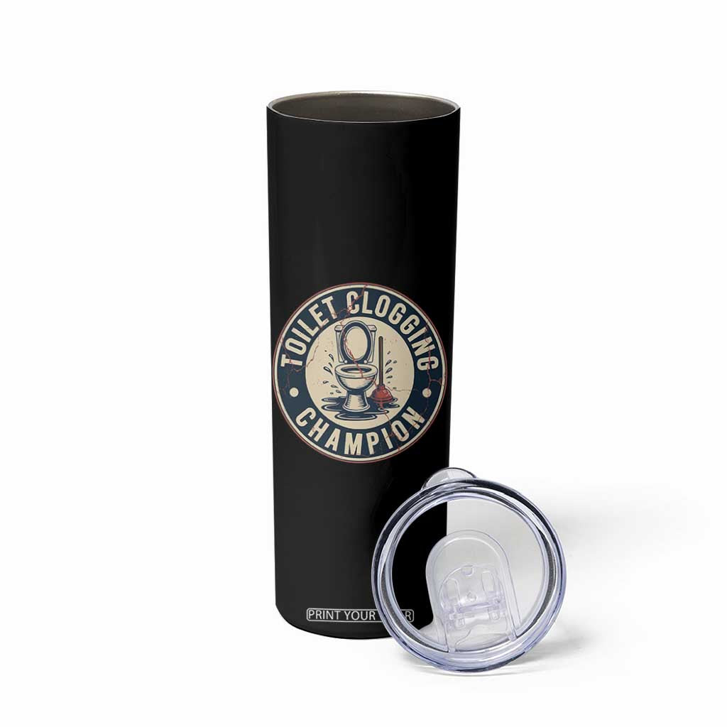 Funny Toilet Clogging Champion Badge Meme Skinny Tumbler for Poop Legends Gut Bomb Gladiators TS02 Print Your Wear