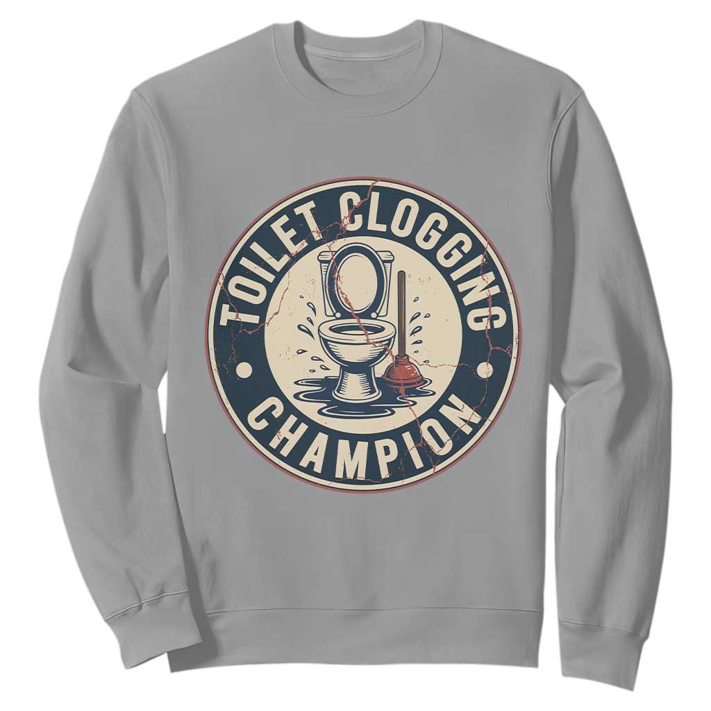 Funny Toilet Clogging Champion Badge Meme Sweatshirt for Poop Legends Gut Bomb Gladiators TS02 Sport Gray Print Your Wear