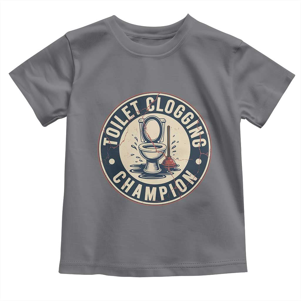 Funny Toilet Clogging Champion Badge Meme Toddler T Shirt for Poop Legends Gut Bomb Gladiators TS02 Charcoal Print Your Wear