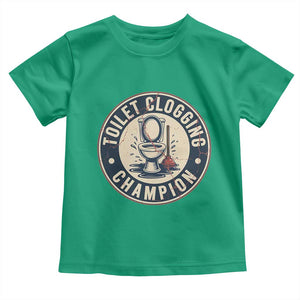 Funny Toilet Clogging Champion Badge Meme Toddler T Shirt for Poop Legends Gut Bomb Gladiators TS02 Irish Green Print Your Wear