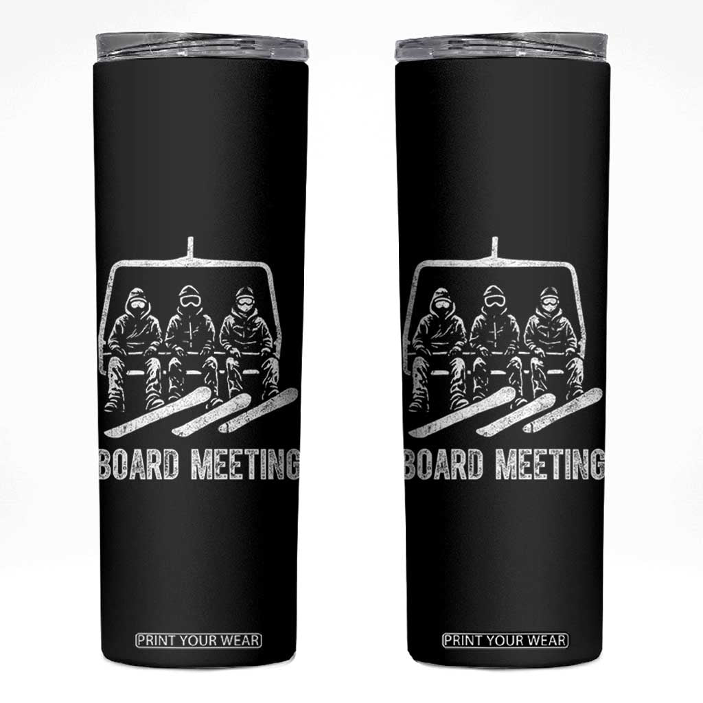 Funny Snowboarding Board Meeting Skinny Tumbler Chairlift Snowboarders Powder Junkies TS02 Black Print Your Wear