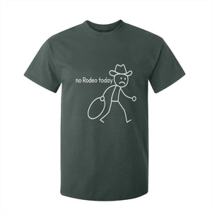 No Rodeo Today Sad Cowboy Stick Figure Meme T Shirt For Kid Funny Yeehaw Depression TS02 Dark Forest Green Print Your Wear