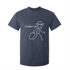 No Rodeo Today Sad Cowboy Stick Figure Meme T Shirt For Kid Funny Yeehaw Depression TS02 Navy Print Your Wear