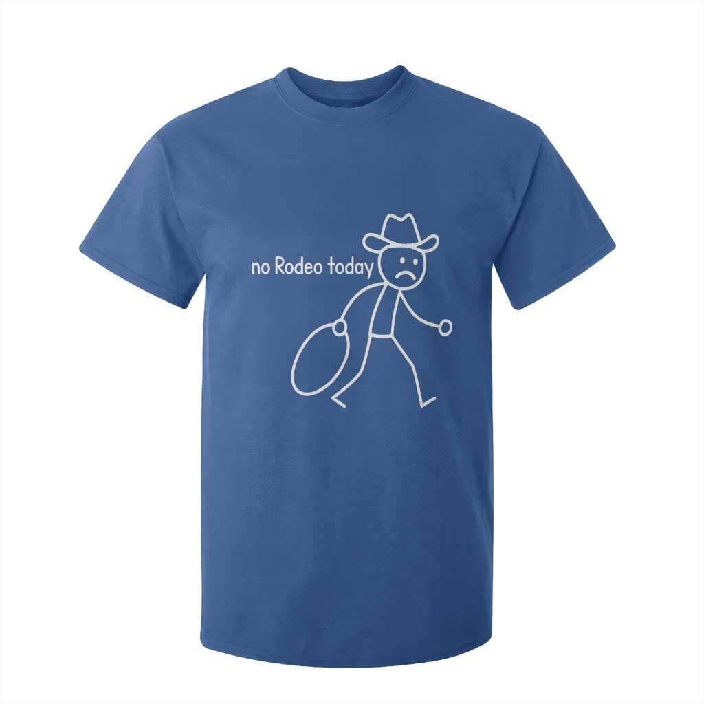 No Rodeo Today Sad Cowboy Stick Figure Meme T Shirt For Kid Funny Yeehaw Depression TS02 Royal Blue Print Your Wear