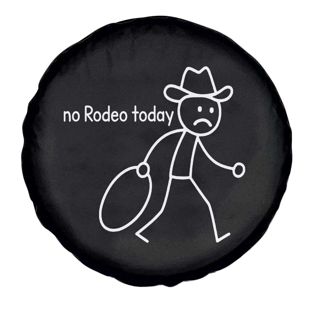 No Rodeo Today Sad Cowboy Stick Figure Meme Spare Tire Cover Funny Yeehaw Depression TS02 Print Your Wear