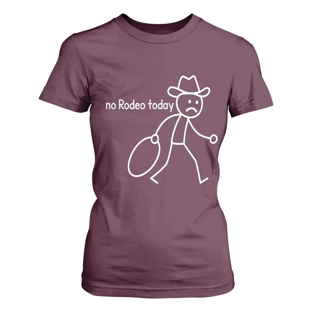 No Rodeo Today Sad Cowboy Stick Figure Meme T Shirt For Women Funny Yeehaw Depression TS02 Maroon Print Your Wear