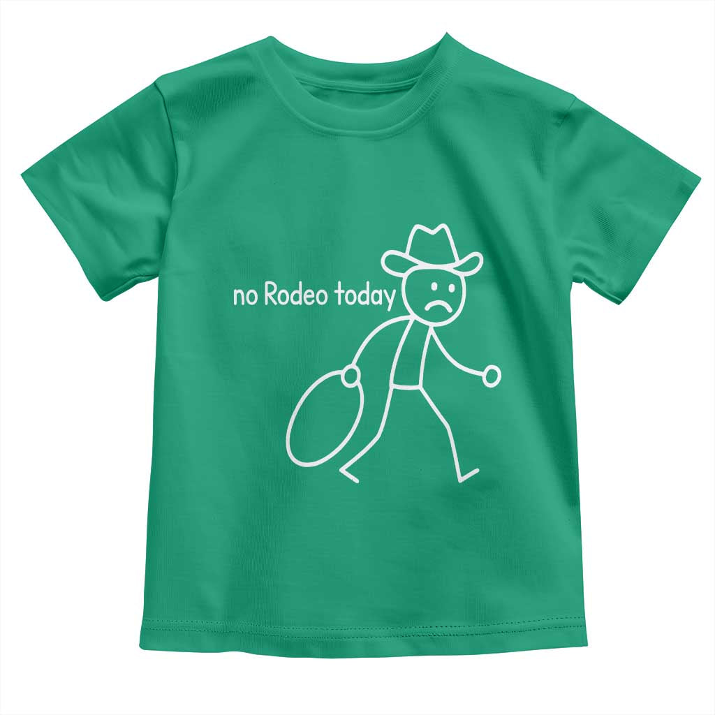 No Rodeo Today Sad Cowboy Stick Figure Meme Toddler T Shirt Funny Yeehaw Depression TS02 Irish Green Print Your Wear