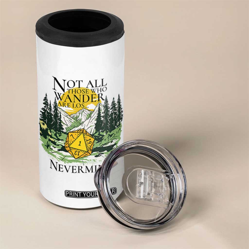 Not All Those Who Wander Are Lost RPG Gamers 4 in 1 Can Cooler Tumbler Funny Dice Nevermind Adventurers TS02 Print Your Wear