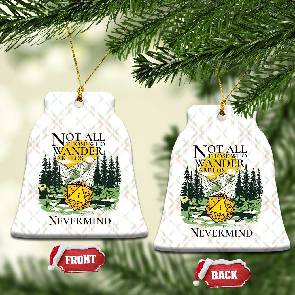 Not All Those Who Wander Are Lost RPG Gamers Ceramic Ornament Funny Dice Nevermind Adventurers TS02 Print Your Wear